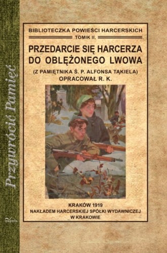 Przejdź do produktu Przedarcie się harcerza do oblężonego Lwowa 