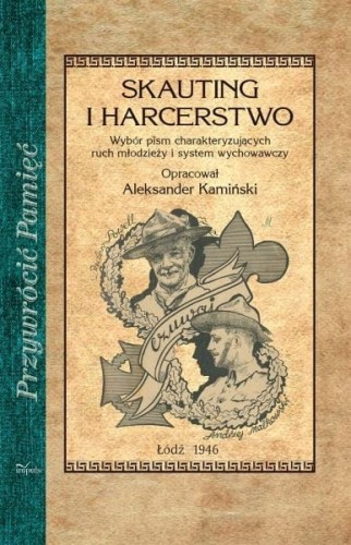 Przejdź do produktu Skauting i Harcerstwo. Wybór pism charakteryzujących ruch młodzieży i system wychowawczy