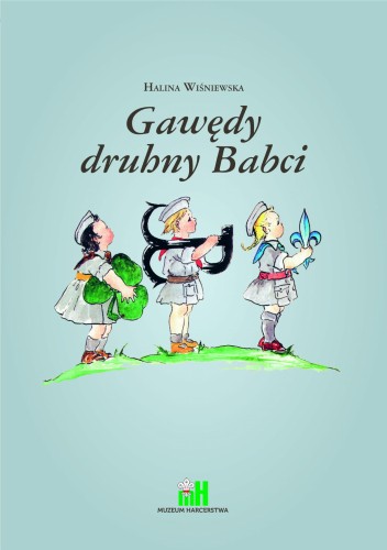 Przejdź do produktu Gawędy druhny Babci