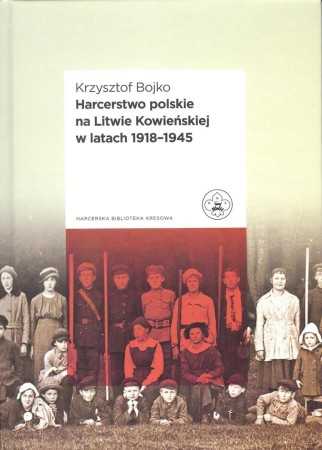 Harcerstwo polskie na Litwie Kowieńskiej w latach 1918–1945.jpg