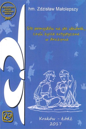 Sto pomysłów na sto zbiórek, czyli życie artystyczne w drużynie.jpg